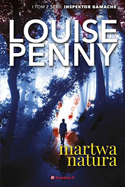 Cover Art for 9788366005006, Martwa natura Tom 1 by Louise Penny