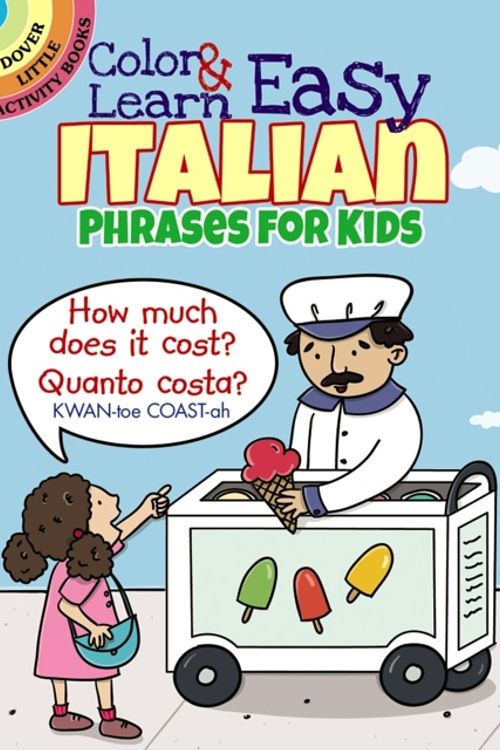 Cover Art for 9780486803593, Color & Learn Easy Italian Phrases for KidsDover Little Activity Books (Paperback) by Roz Fulcher