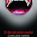 Cover Art for 9788466326278, El Dia del Juicio Mortal by Charlaine Harris