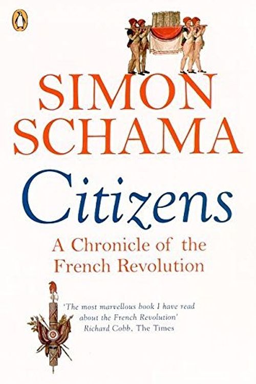 Cover Art for 8601300105970, By Simon Schama - Citizens: A Chronicle of The French Revolution (New Ed) by Simon Schama