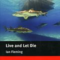 Cover Art for 9780230735071, Live and Let Die by John Escott