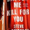 Cover Art for 9781668049341, Kill for Me, Kill for You by Steve Cavanagh