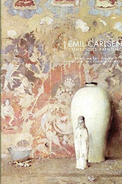 Cover Art for 9781387124985, Emil Carlsen: conscious painting by William Eric Indursky