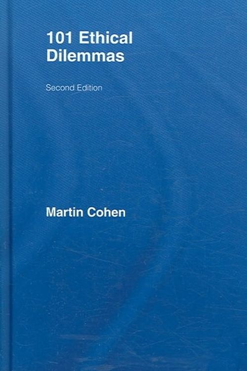 Cover Art for 9780415403993, 101 Ethical Dilemmas by Martin Cohen