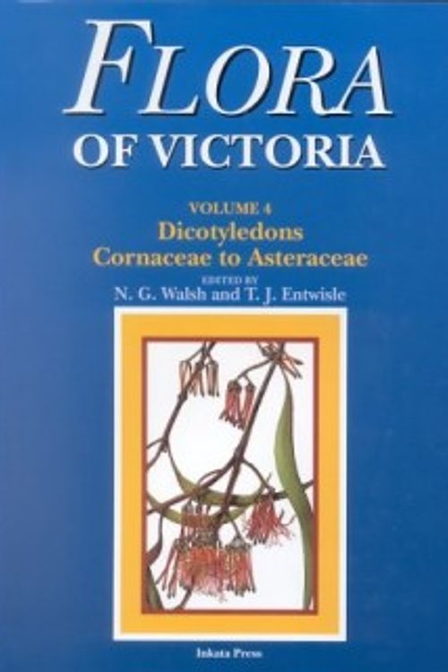 Cover Art for 9780409308532, Flora of Victoria: Dicotyledons (Olacaceae to Asteraceae) v. 4 by Neville G. Walsh, Tim J. Entwisle
