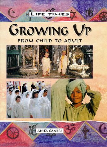 Cover Art for 9780237518325, Growing Up by Anita Ganeri