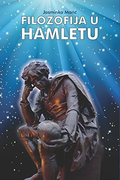 Cover Art for 9788664610018, Filozofija u Hamletu (Philosophy in Hamlet) by Jasminka D. Marić