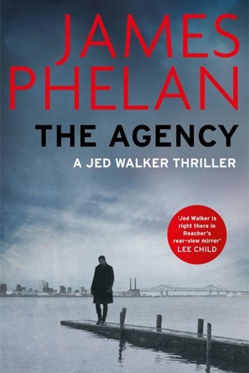 Cover Art for 9781472127235, The Agency by James Phelan