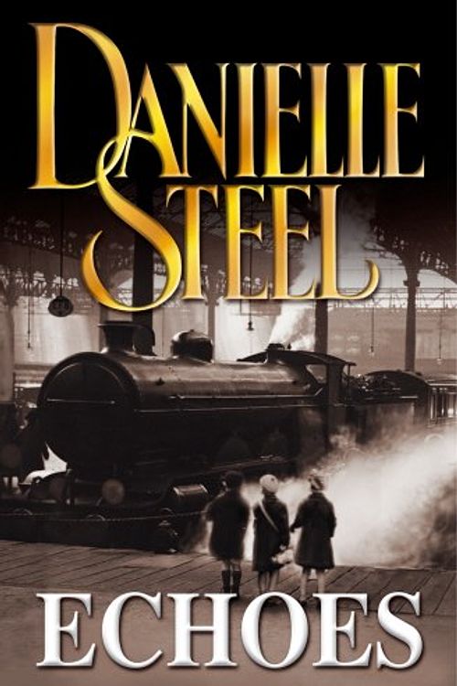 Cover Art for 9780593050194, Echoes by Danielle Steel