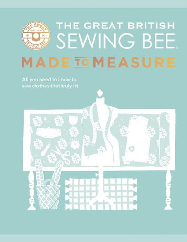 Cover Art for 9781787139534, The Great British Sewing Bee: The Alterations by The Great British Sewing Bee