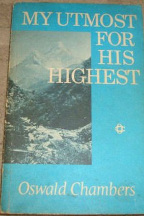 Cover Art for 9780551051478, My Utmost for His Highest: Selections for Every Day by OSWALD CHAMBERS