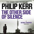 Cover Art for 9781529409727, The Other Side of Silence by Philip Kerr