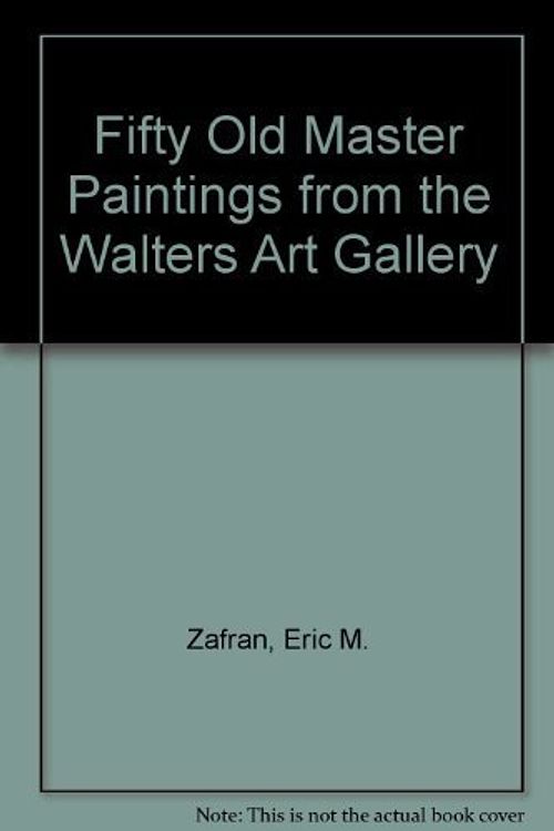 Cover Art for 9780911886344, Fifty Old Master Paintings from the Walters Art Gallery by Eric M. Zafran