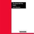 Cover Art for 9781458737632, The Dead of the Night by John Marsden