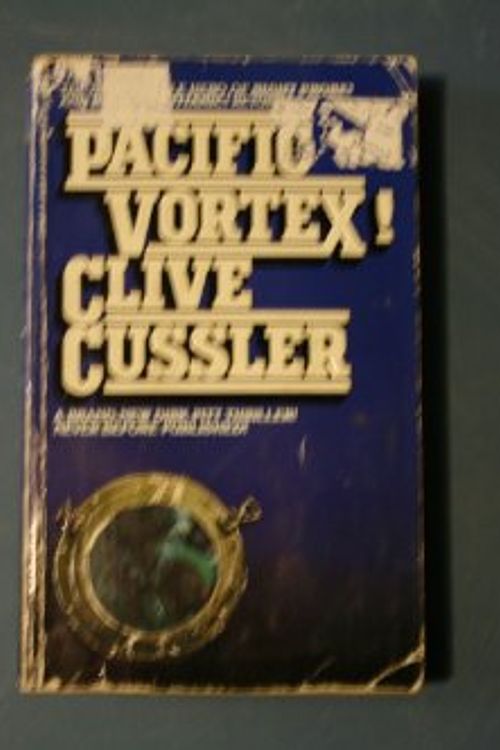 Cover Art for B000GRJ6AW, Pacific Vortex by Clive Cussler