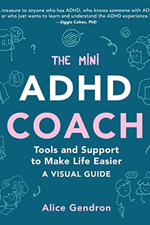 Cover Art for 9781797227337, The Mini ADHD Coach: Tips and Hacks to Make Life Easier by Alice Gendron