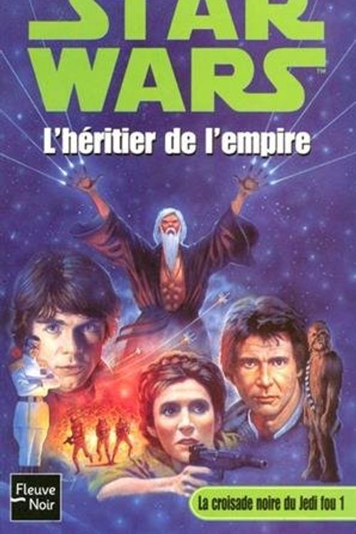 Cover Art for 9782265079014, Star Wars, tome 12 : La Croisade noire du jedi fou, tome 1 : L'Héritier de l'empire by Anonimo, Timothy Zahn