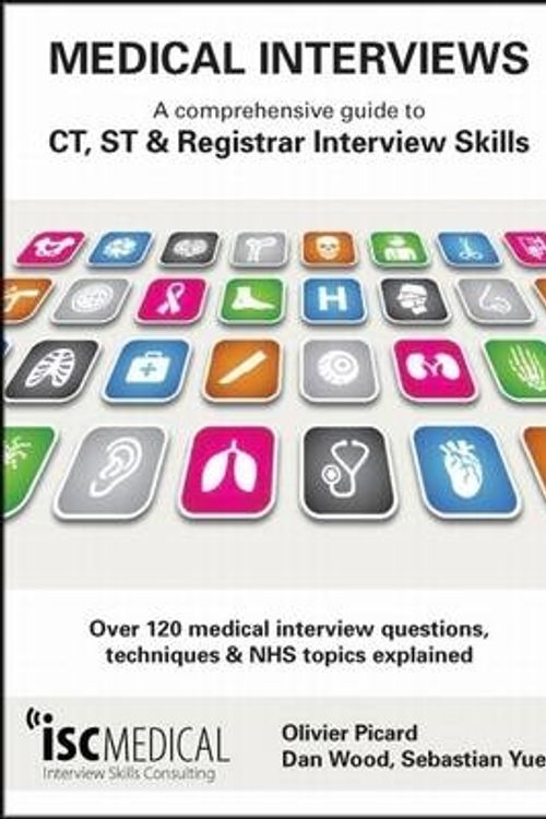 Cover Art for 9781905812073, Medical Interviews: a Comprehensive Guide to Ct, St and Registrar Interview Skills by Olivier Picard
