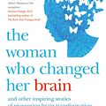 Cover Art for 9780730498124, The Woman Who Changed Her Brain: And Other Inspiring Stories of Pioneering Brain Transformation by Barbara Arrowsmith-Young