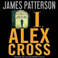 Cover Art for B002X98JAO, I, Alex Cross by James Patterson