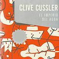 Cover Art for 9788484504184, El Imperio Del Agua/ Flood Tide by Cussler, Clive/ Murillo, Eduardo G. (TRN)