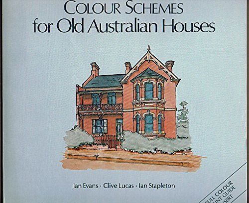 Cover Art for 9780959492330, Colour Schemes for Old Australian Houses by Ian Evans, Clive Lucas, Ian Stapleton