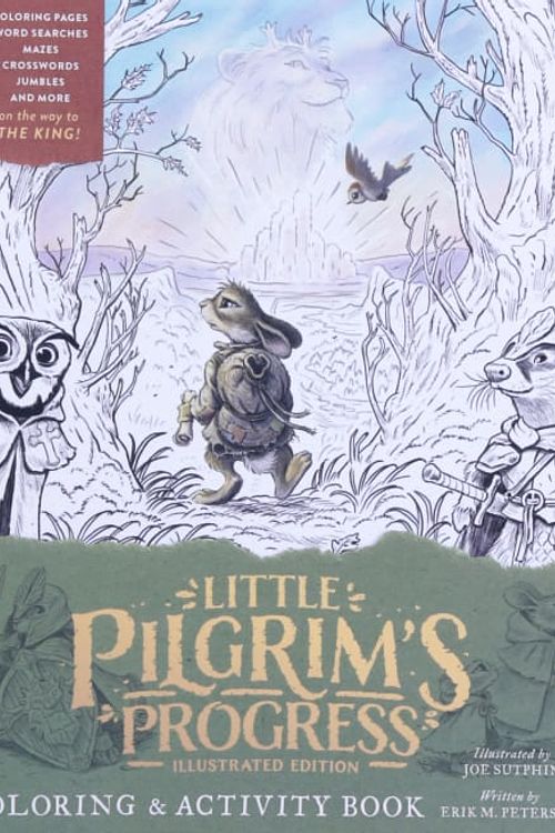 Cover Art for 9780802433312, The Little Pilgrim's Progress Illustrated Edition Coloring and Activity Book by Sutphin, Joe, Peterson, Erik M