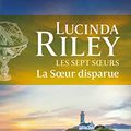 Cover Art for 9782253262381, La Soeur disparue (Les sept Soeurs, Tome 7) by Lucinda Riley