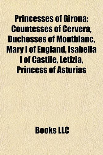 Cover Art for 9781156030905, Princesses of Girona by Books Llc