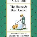 Cover Art for 9780771058929, The House at Pooh Corner by A. A. Milne