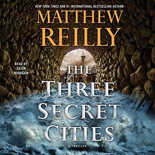 Cover Art for B07FYR3VX9, The Three Secret Cities by Matthew Reilly