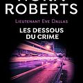 Cover Art for 9782290225103, Lieutenant Eve Dallas, Tome 48 : Les dessous du crime by Nora Roberts