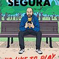 Cover Art for 9781538704639, I'd Like to Play Alone, Please by Tom Segura