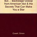 Cover Art for 9785559608334, I Don't Mean to Be Rude, But...: Backstage Gossip from American Idol & the Secrets That Can Make You a Star by Simon Cowell