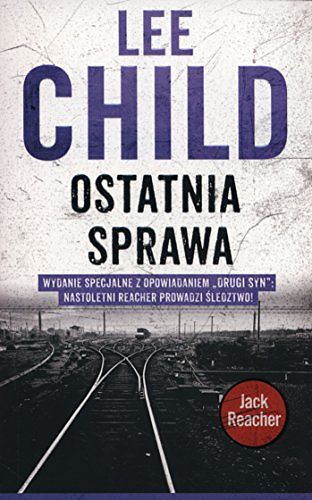 Cover Art for 9788379857456, Ostatnia sprawa by Lee Child