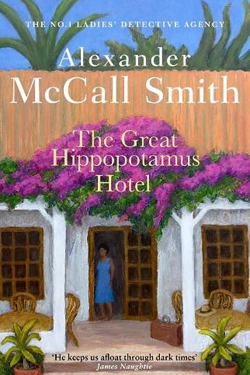 Cover Art for 9780349145969, The Great Hippopotamus Hotel by McCall Smith, Alexander