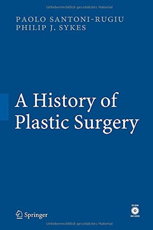 Cover Art for 9783540462408, A History of Plastic Surgery by P. Santoni-Rugiu