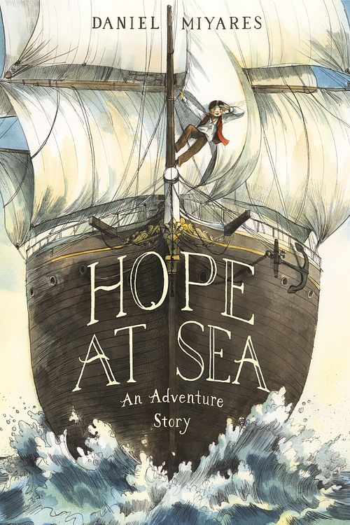 Cover Art for 9781984892836, Hope at Sea: An Adventure Story by Daniel Miyares