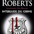 Cover Art for B09HRFVD25, Lieutenant Eve Dallas (Tome 12.5) - Interlude du crime (French Edition) by Nora Roberts