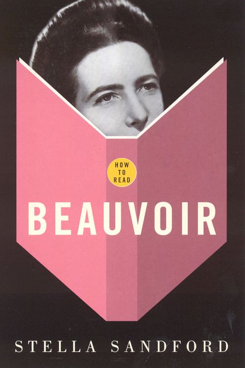 Cover Art for 9781862078741, How to Read Beauvoir by Stella Sandford