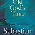 Cover Art for 9780571332809, Old God's Time by Sebastian Barry