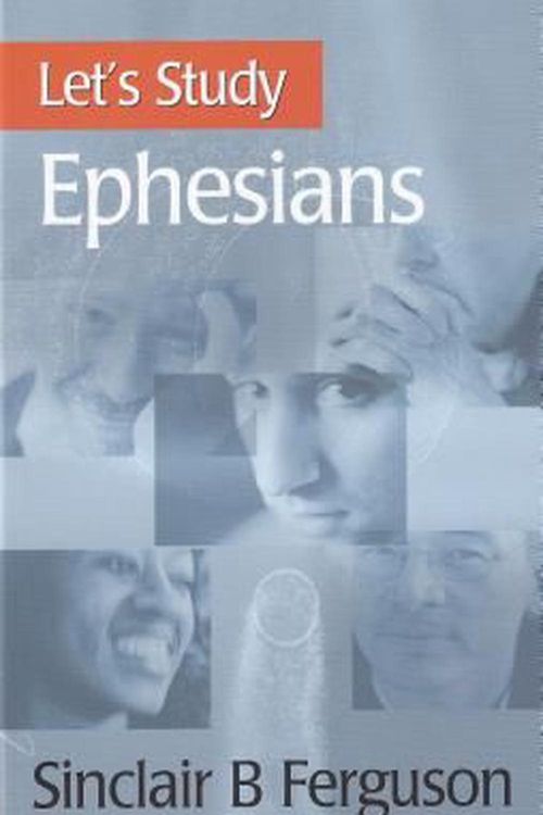 Cover Art for 9780851519074, Ephesians by Sinclair B. Ferguson