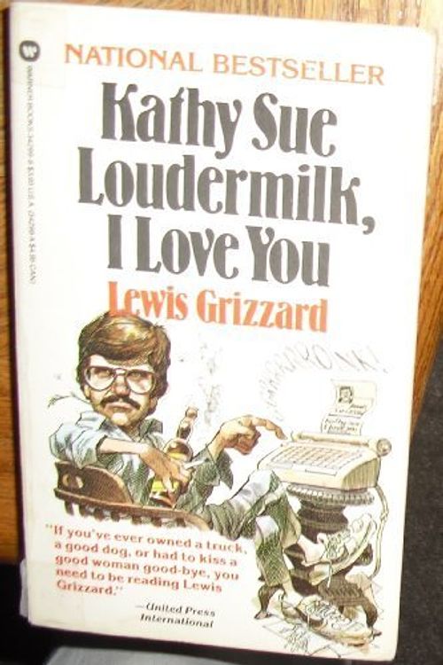 Cover Art for 9780446342995, Kathy Sue Loudermilk, I Love You by Lewis Grizzard