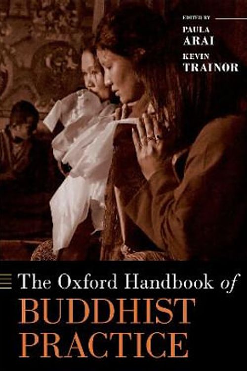 Cover Art for 9780190632922, The Oxford Handbook of Buddhist Practice by Arai Trainor