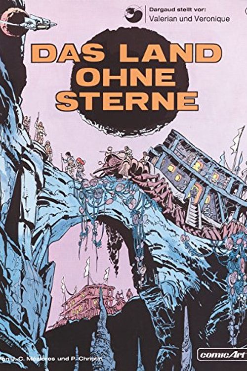 Cover Art for 9783551018731, Valerian und Veronique 03. Das Land ohne Sterne by Jean-Claude Mezieres, Pierre Christin