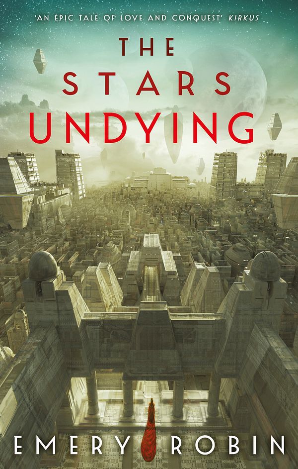 Cover Art for 9780356519388, The Stars Undying by Emery Robin