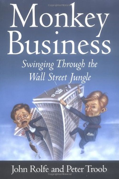 Cover Art for 9780446525565, Monkey Business by John Rolfe, Peter Troob