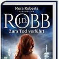 Cover Art for 9783959739115, Zum Tod verführt by J. D. Robb