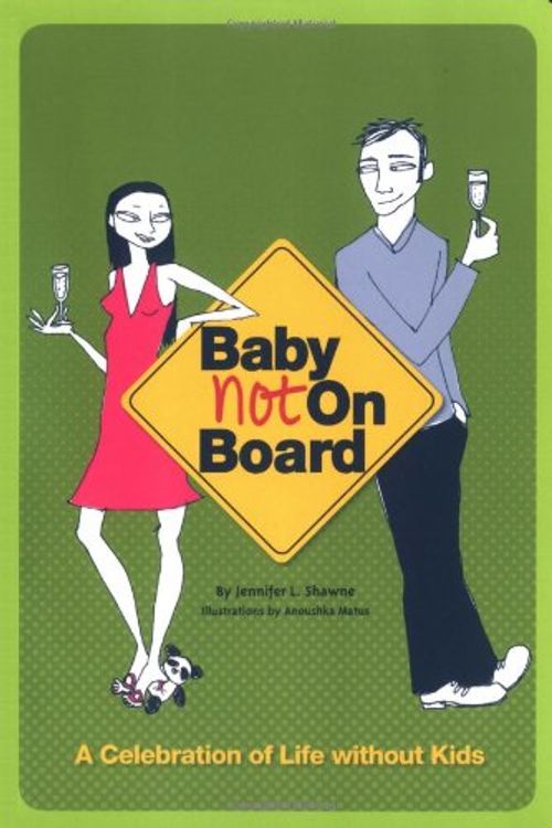 Cover Art for 9780811847971, Baby Not on Board by Jennifer Shawne