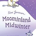 Cover Art for B00MLMS9SK, Moominland Midwinter (Moomins Book 6) by Tove Jansson